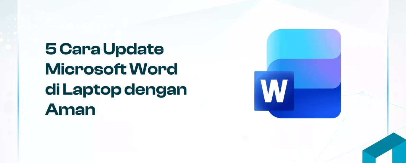 5 Cara Mudah Mengupdate Microsoft Word di Laptop yang Jarang Diketahui