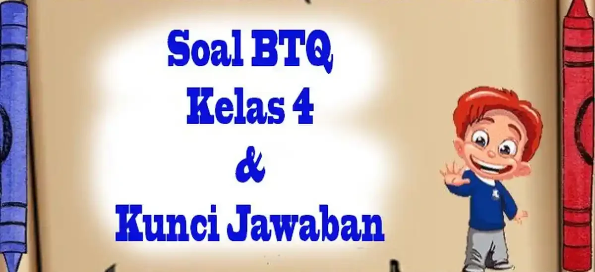 Ternyata Hanapi Bani Bocorkan Soal BTQ Kelas 4 Semester 2 dan Kunci Jawaban 2026