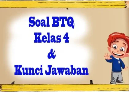 Ternyata Hanapi Bani Bocorkan Soal BTQ Kelas 4 Semester 2 dan Kunci Jawaban 2026