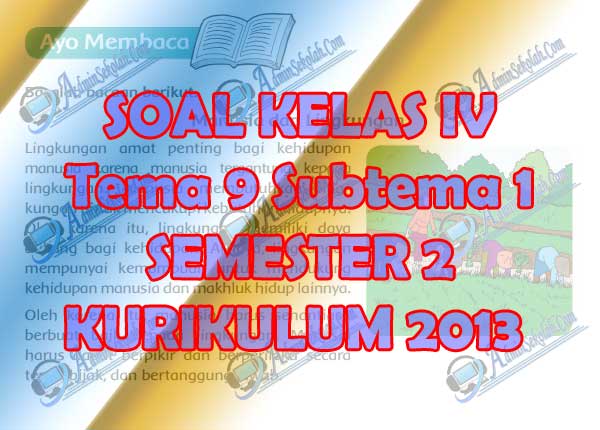 7 Rahasia Contoh Soal Kelas 4 Kurikulum 2013 Tema 9 yang Bikin Anak Sukses di Tahun 2026